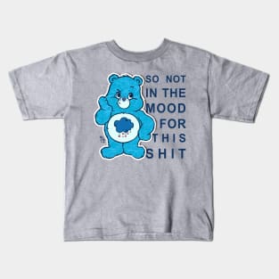 Not in the mood.. Kids T-Shirt